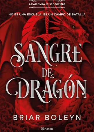 Sangre de dragón (Academia Bloodwing 1)