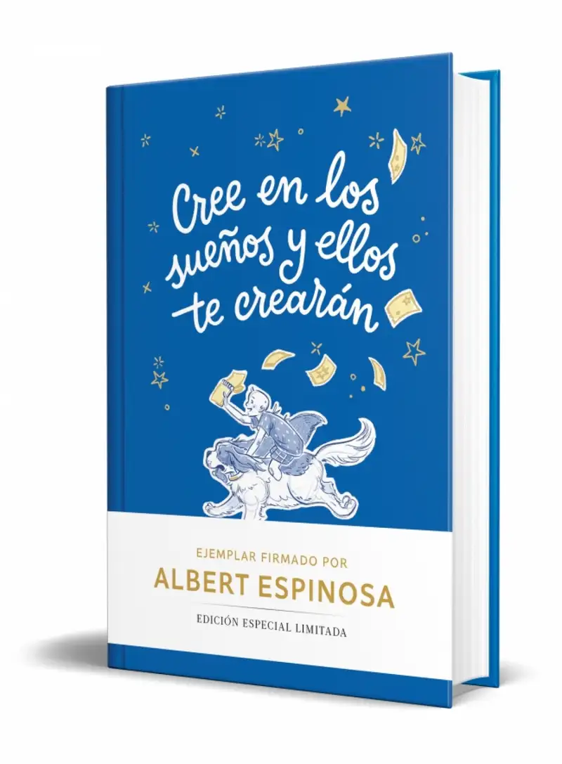 Cree en los sueños y ellos te crearán (edición limitada)