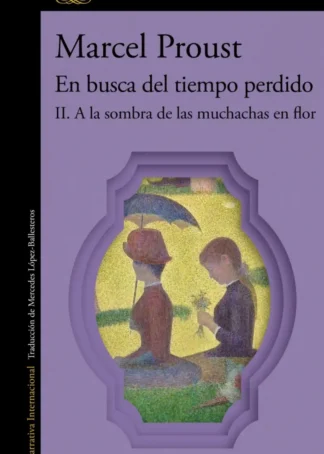 A la sombra de las muchachas en flor (En busca del tiempo perdido 2)