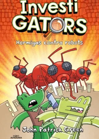 InvestiGators 4 - Hormigas contra robots