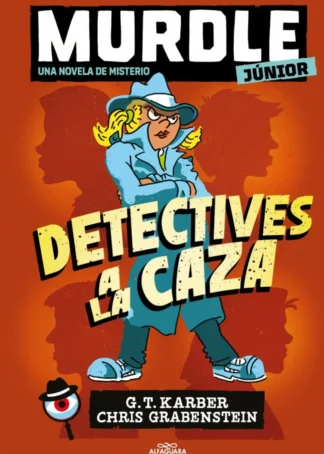 MURDLE JUNIOR LA NOVELA 1 DETECTIVES A LA CAZA