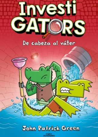 InvestiGators 2 - De cabeza al váter