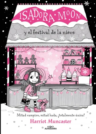 Isadora Moon y el Festival de la Nieve (Grandes historias de Isadora Moon 6)