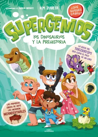Los dinosaurios y la prehistoria (Supergenios. ¿Qué quieres saber?)