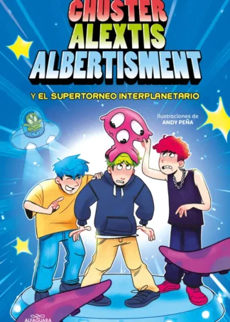 Chuster Alextis Albertisment - El supertorneo interplanetario de bromas
