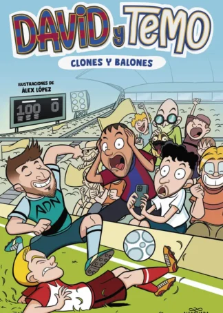 David y Temo: Clones y balones