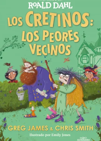 LOS CRETINOS: LOS PEORES VECINOS