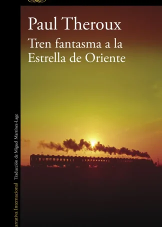 Tren fantasma a la estrella de oriente