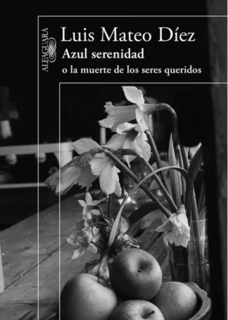 Azul serenidad o la muerte de los seres queridos