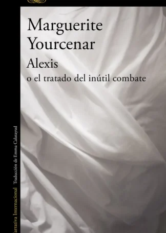 Alexis o el tratado del inutil combate