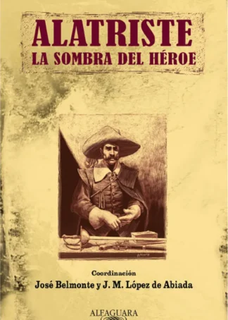 Alatriste. La sombra del héroe