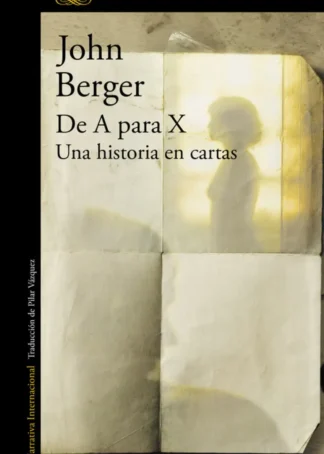 De A para X. Una historia en cartas