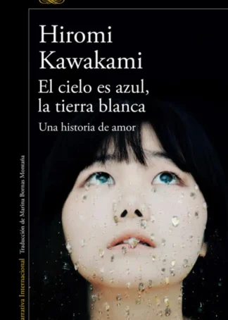 EL CIELO ES AZUL, LA TIERRA BLANCA