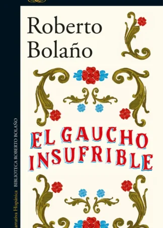 El gaucho insufrible
