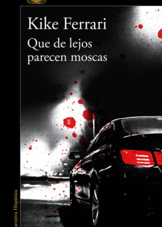 QUE DE LEJOS PARECEN MOSCAS