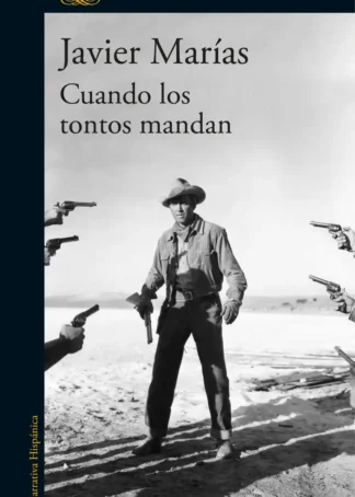 CUANDO LOS TONTOS MANDAN