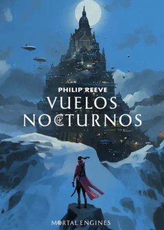 VUELOS NOCTURNOS (MORTAL ENGINES 0)