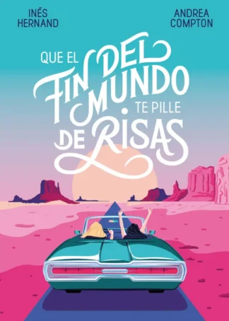 QUE EL FIN DEL MUNDO TE PILLE DE RISAS