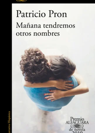 MAÑANA TENDREMOS OTROS NOMBRES