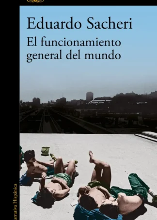 El funcionamiento general del mundo