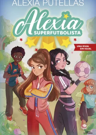 Alexia Superfutbolista 3 - Una rival sin igual