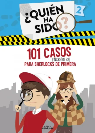 101 casos increíbles para Sherlocks de primera (Serie ¿Quién ha sido? 2)
