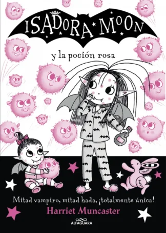 Isadora Moon y la poción rosa (Isadora Moon 11)