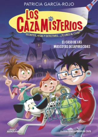 Los cazamisterios 1 - El caso de las mascotas desaparecidas
