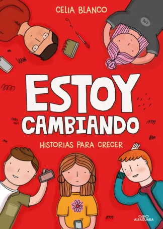 Estoy cambiando:historias sobre hacerse mayor