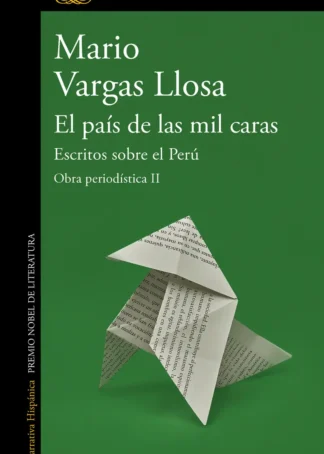 El país de las mil caras: Escritos sobre el Perú