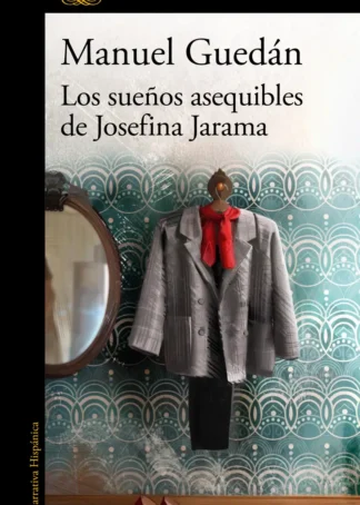 Los sueños asequibles de Josefina Jarama