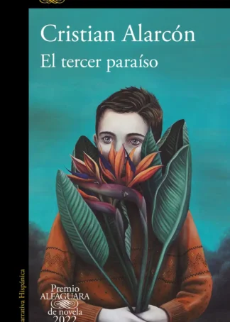 El tercer paraíso (Premio Alfaguara de novela 2022)