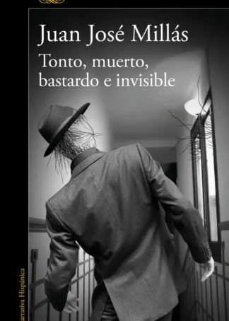 Tonto, muerto, bastardo e invisible