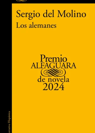 Los alemanes (Premio Alfaguara de novela 2024)