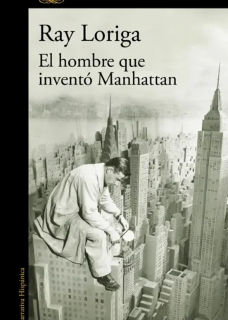 El hombre que inventó Manhattan