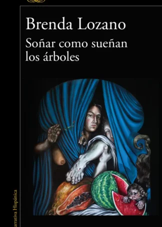 Soñar como sueñan los árboles