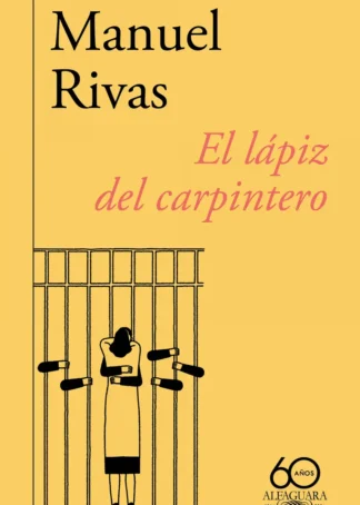 El lápiz del carpintero (60.º aniversario de Alfaguara)