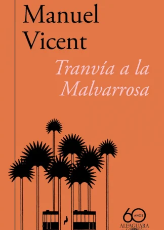 Tranvía a la Malvarrosa (60.º aniversario de Alfaguara)