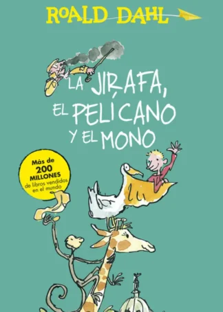 La jirafa, el pelícano y el mono