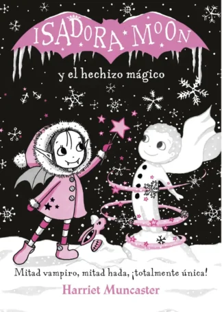 ISADORA MOON Y EL HECHIZO MAGICO