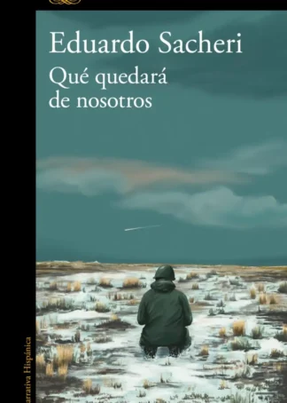 Qué quedará de nosotros