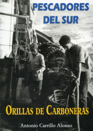 PESCADORES DEL SUR ORILLAS DE CARBONE D4