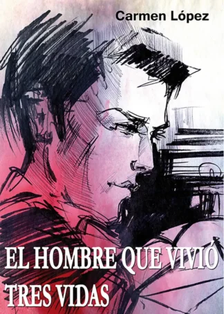 EL HOMBRE QUE VIVIO TRES VIDAS A2