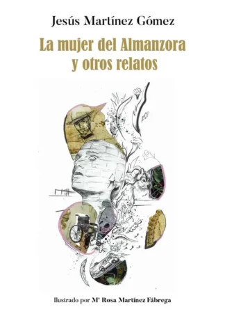 LA MUJER DEL ALMANZORA Y OTROS REL. F4