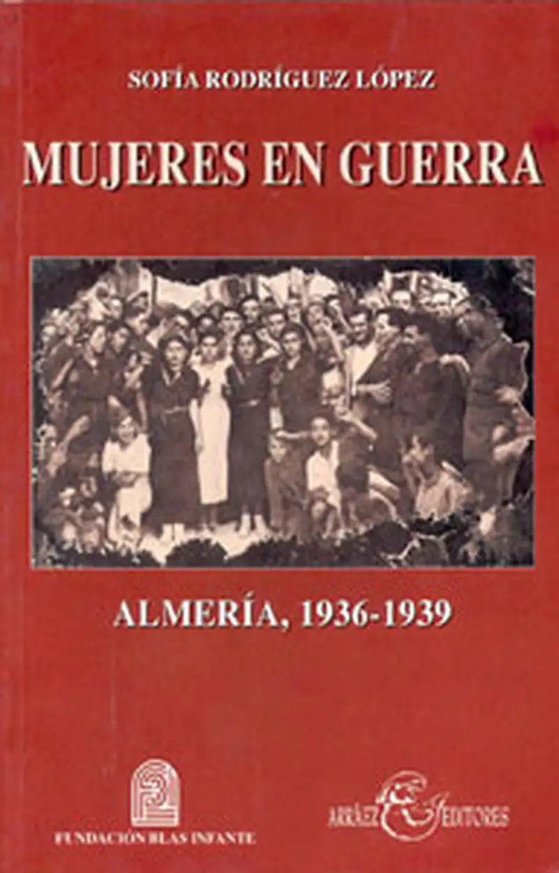 MUJERES EN GUERRA ALMERIA 1936-1939 D2