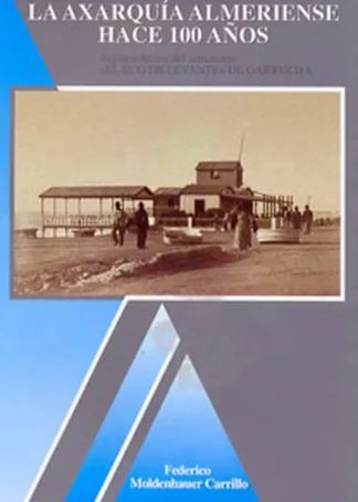 LA AXARQUIA ALMERIENSE HACE 100 AÑOS E1