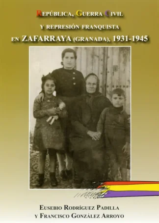 GUERRA CIVIL EN ZAFARRAYA 1931-1945 A4