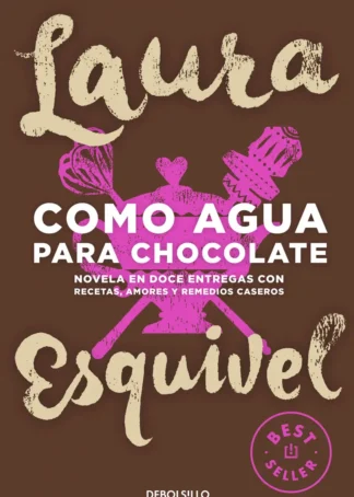 CÓMO AGUA PARA CHOCOLATE