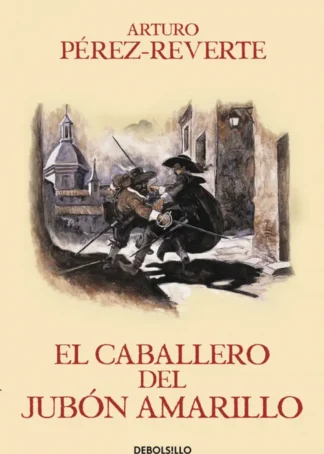 EL CABALLERO DEL JUBÓN AMARILLO