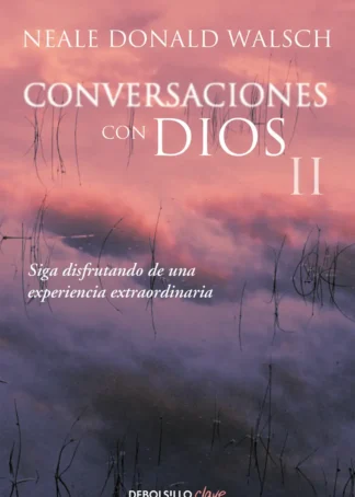 Conversaciones con Dios II